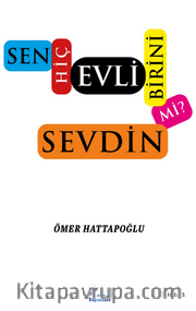 Sen Hiç Evli Birini Sevdin Mi ?