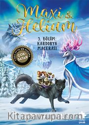Maxi <br /> Helium 3. Bölüm: Kardorya Macerası