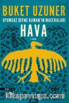Hava / Uyumsuz Defne Kaman'ın Maceraları
