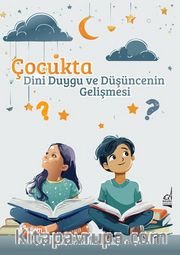 Çocukta Dini Duygu ve Düşüncenin Gelişmesi