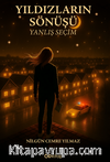 Yıldızların Sönüşü Yanlış Seçim