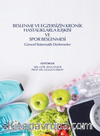 Beslenme ve Egzersizin Kronik Hastalıklarla İlişkisi ve Spor Beslenmesi Güncel Sistematik Derlemeler