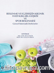 Beslenme ve Egzersizin Kronik Hastalıklarla İlişkisi ve Spor Beslenmesi Güncel Sistematik Derlemeler