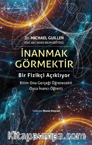 İnanmak Görmektir