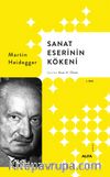 Sanat Eserinin Kökeni (Ciltli)