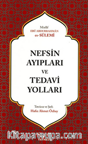 Nefsin Ayıpları ve Tedavi Yolları