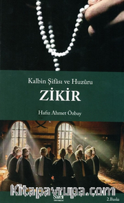 Kalbin Şifası ve Huzuru Zikir