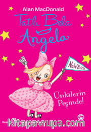 Tatlı Bela Angela – Ünlülerin Peşinde!