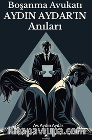 Boşanma Avukatı Aydın Aydar'ın Anıları