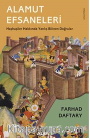 Alamut Efsaneleri Haşhaşiler Hakkında Yanlış Bilinen Doğrular