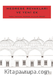 Medrese Revakları ve Yeni Ek: Tarihi Yarımada Medrese Avluları Örneği