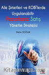 Aile Şirketleri ve KOBİ'lerde Uygulanabilir Pazarlama Satış Yönetim Stratejisi