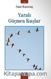 Yaralı Göçmen Kuşlar