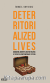 Deterritorialized Lives Migration, Identity, and the Politics of Space in Contemporary Fiction 