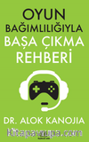 Oyun Bağımlılığıyla Başa Çıkma Rehberi