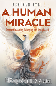 A Human Miracle / Poems of Becoming, Belonging, and Being Heard 
