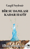Bir Su Damlası Kadar Hafif
