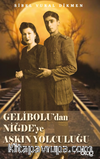 Gelibolu'dan Niğde'ye Aşkın Yolculuğu