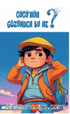 Cücü'nün Gözünden Bu Ne? 