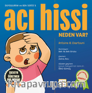 Acı Hissi Neden Var / Duygularım ve Ben Serisi - 1