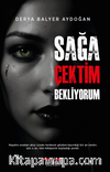Sağa Çektim Bekliyorum