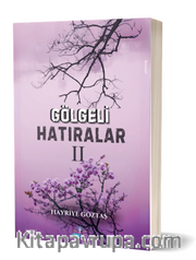 Gölgeli Hatıralar II
