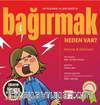 Bağırmak Neden Var