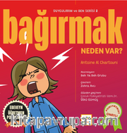 Bağırmak Neden Var
