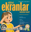 Dijital Ekranlar Neden Var