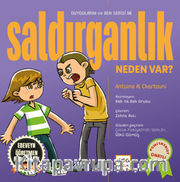 Saldırganlıklar Neden Var