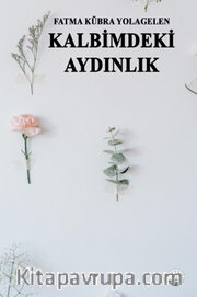 Kalbimdeki Aydınlık