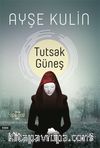 Tutsak Güneş