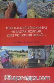 Türk Halk Kültüründe Baş ve Baştaki Uzuvlar: Siirt ve İlçeleri Örneği - 1