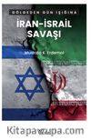 Gölgeden Gün Işığına İran – İsrail Savaşı