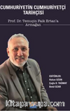 Cumhuriyetin Cumhuriyetçi Tarihçisi Prof. Dr. Temuçin Faik Ertan'a Armağan