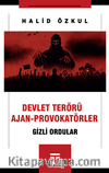 Devlet Terörü Ve Ajan-Provokatörler / Gizli Ordular