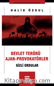 Devlet Terörü Ve Ajan-Provokatörler / Gizli Ordular