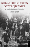 Osmanlı Halklarının Sosyolojik Yapısı Bir İngiliz Tarihçinin Gözünden (1900-1920)