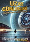 Uzay Günlükleri Yıldızların Ötesine Yolculuk