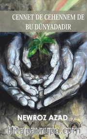 Cennet De Cehennem De Bu Dünyadadır