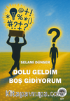 Dolu Geldim Boş Gidiyorum