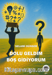 Dolu Geldim Boş Gidiyorum