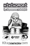 Hikikomori  / İçe Kapanmanın Psikolojisi