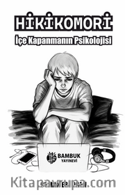 Hikikomori  / İçe Kapanmanın Psikolojisi