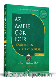 Az Amele Çok Ecir Vaad Edilen Zikir Ve Dualar 1. Cilt 