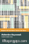 Haberden Kaçınmak - Haberlere Gönülsüz Kitleler                   