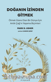Doğanın İzinden Gitmek / Ölmek Üzere Olan Bir Dünya İçin Antik Çağ'ın Yaşama Biçimleri