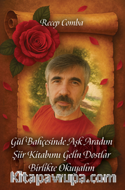 Gül Bahçesinde Aşk Aradım Şiir Kitabımı Gelin Dostlar Birlikte Okuyalım