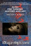 Altai: Pre-Turkish History and Art
