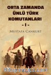 Orta Zamanda Ünlü Türk Komutanları 1